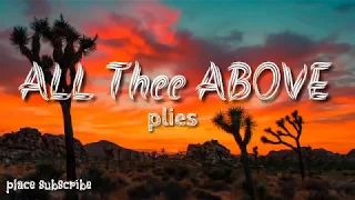 Plies all of thee above ft Kevin Gates Lyrics All