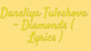 Daneliya Tuleshova - Diamonds ( Lyrics )