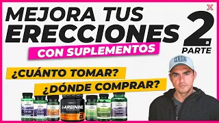 7 SUPLEMENTOS para MEJORAR tus ERECCIONES ✅ * Parte 2 *