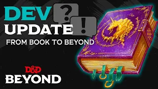 From Book to Beyond - Dev Update - D&D Beyond