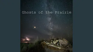 Ghosts of the Prairie