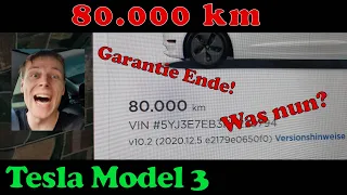 80.000 km im Tesla Model 3 - Garantie-Ende - Was Jetzt!?