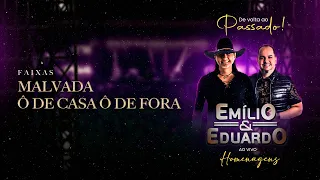 Malvada / Ô de Casa ô de Fora - Emilio e Eduardo DVD "De volta ao passado" feat Lucas Reis e Thácio