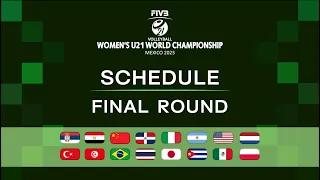 FIVB Volleyball Women's U21 World Championship 2023 | Final Round - Schedule