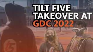 Tilt Five Takeover at GDC 2022