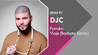 Farruko - Viaje (Bachata Remix DJC)