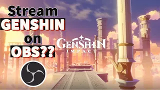 How to Stream GENSHIN on OBS?