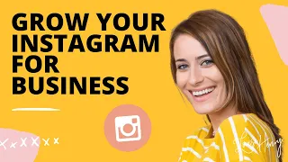 Top 3 Tips for Growing Your Instagram for Business