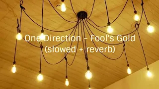 One direction - Fool's Gold (slowed down + reverb)