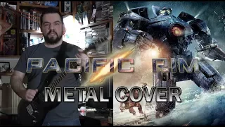 Pacific Rim Theme  - Metal Cover (2018 Version)