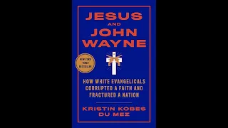 Jesus and John Wayne: An Evening with Kristin Kobes Du Mez