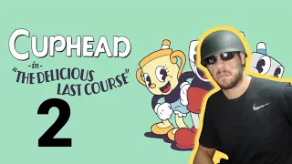 This DLC Don't SCARE Me!! | Cuphead: The Delicious Last Course LIVE | Part 2