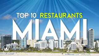 The Top 10 BEST Restaurants in Miami, USA (2023) // UPDATE