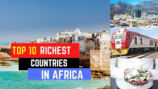 Top 10 Strongest Economies in Africa 2021