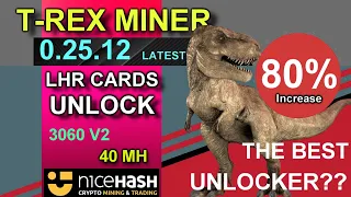 T-Rex Miner 0.25.12 Unlock Release | Best Unlocker For LHR Cards ?