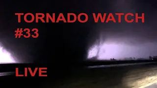 🔴 LIVE Tornado Watch #33