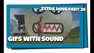 Gifs With Sound Mix - EXTRA LONG - Part 39