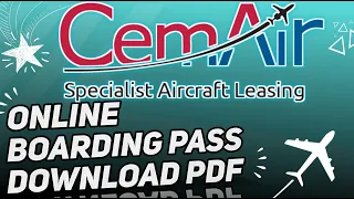 How Do I Get My Boarding Pass for CemAir Airline | Online Check-in | PDF   Boarding Pass | FlyCemAir