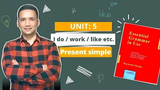 UNIT: 5   I do / work / like                          Present simple