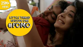 Dice Media | Little Things | S01E01 - FOMO