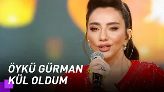 Öykü Gürman - Kül Oldum | Kuzeyin Oğlu Volkan Konak 1. Bölüm