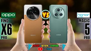 OPPO FIND X6 PRO VS HONOR MAGIC 5 PRO FULL SPECIFICATIONS COMPARISON