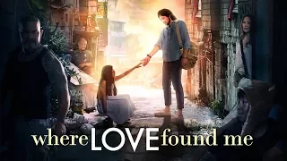 Where Love Found Me - Official Trailer [HD]