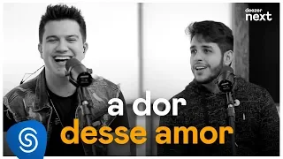 Hugo e Guilherme - A Dor Desse Amor (Deezer Next Live Session)