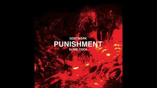 Gostwork X Slime Coca - Punishment