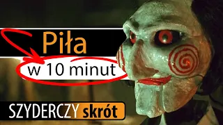 PIŁA w 10 minut | Szyderczy Skrót