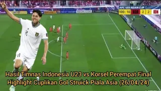 Hasil Timnas U23 vs Korsel 2-2 (11-10) Highlight Gol Struick & Adu Penalti Indonesia Piala Asia 2024