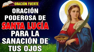 Oración a SANTA LUCÍA: La sorprendente ORACIÓN que curó mis OJOS ENFERMOS🌟 sanar los ojos