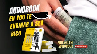 Audiobook Completo  Livro Eu vou te ensinar a ser rico Ben Zruel