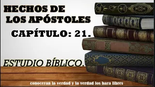 HECHOS DE LOS APÓSTOLES  CAPITULO 21