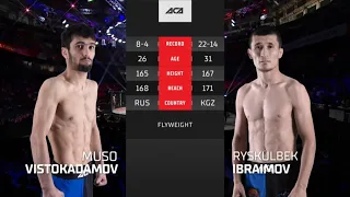 Мусо Вистокадамов vs. Рыскулбек Ибраимов | Muso Vistokadamov vs. Ryskulbek Ibraimov | ACA 171