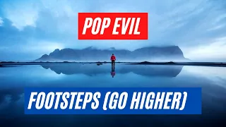 Pop Evil - Footsteps (Go Higher) Lyrics