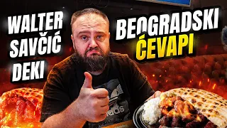 TESTIRAMO NAJPOZNATIJE ĆEVAPE u BEOGRADU !!! WALTER vs SAVČIĆ vs DEKI !!!