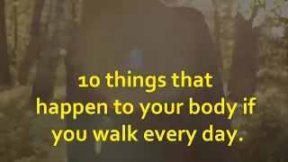 10 things that happen to your body if you walk every day.