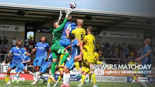 BREWERS MATCHDAY | Burton Albion 1-2 Birmingham City HIGHLIGHTS - Bass Charity Vase final