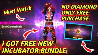 I GOT FREE BLOODY SAMURAI BUNDLE|1 SPIN I GOT IT BLUEPRINTS|FREE FIRE NEW BLOOD MOON INCUBATOR