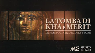 Le Passeggiate del Direttore: La tomba di Kha e Merit - Prima parte (S.1, E.15)