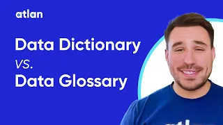 Data Dictionary vs. Data Glossary — How are they different?