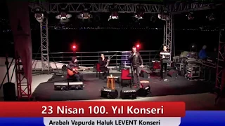 Haluk Levent  -  İzmir Marşı  / 100. Yıl Konseri