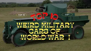 Top 10 Weird Military Cars of World War I Binspired.net