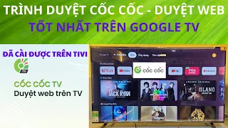 Trình duyệt cốc cốc trên Google tv Cách cài đặt ứng dụng