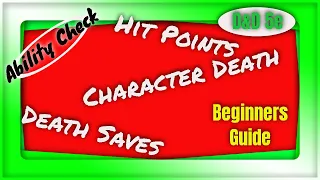 D&D 5e Beginners Guide to Hit Points, Character Death, and Death Saves.