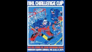 The 1979 Challenge Cup Was The Big Battle Between The NHL All-Stars and Team USSR