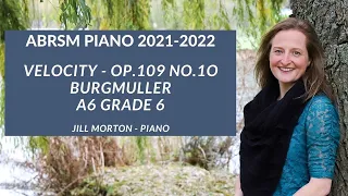 Burgmüller - Velocity, A6 Grade 6 ABRSM Piano 2021 2022 and 2023 2024, Jill Morton - Piano