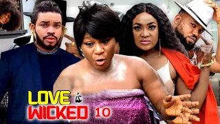 LOVE IS WICKED FULL SEASON 10 - DESTINY ETIKO 2022 MOST ANTICIPATED NIGERIAN NOLLYWOOD MOVIE