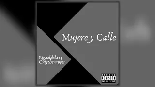 Bigaeldela15, Onlytherapper - Mujere y Calle 🔥🔥